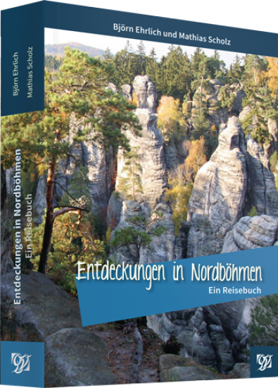 Entdeckungen in Nordböhmen – Ein Reisebuch