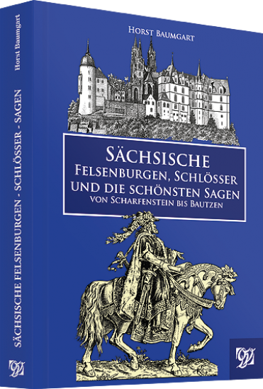 Buchcover Saechsische Felsenburgen, Schloesser und Sagen
