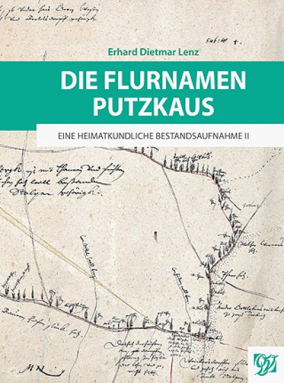 Die Flurnamen Putzkaus - Eine heimatkundliche Bestandsaufnahme II