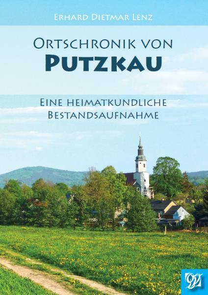 Ortschronik von Putzkau – Eine heimatkundliche Bestandsaufnahme