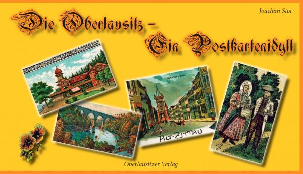 Die Oberlausitz - Ein Postkartenidyll